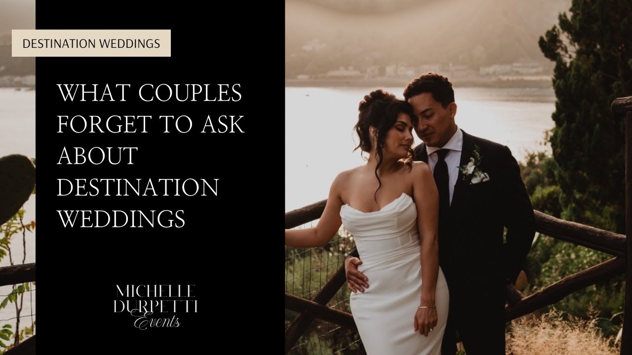 What Couples Forget to Ask About Destination Weddings