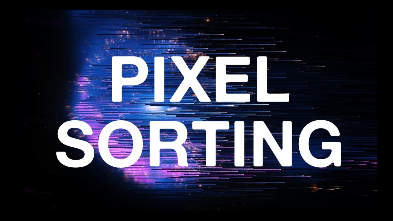 Pixel Sorting Tutorial