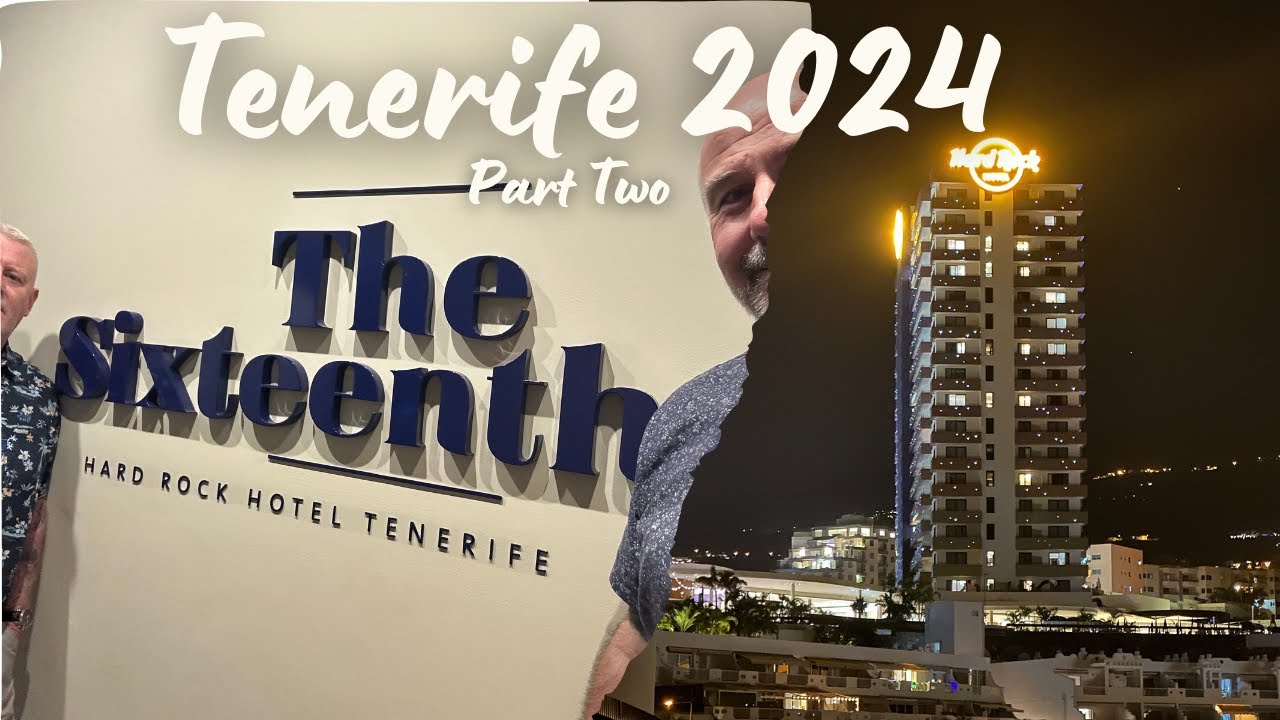 Tenerife 2024 - Part two, Hard Rock Hotel, Tandoori Hut, Siam Park and Roca Negra.
