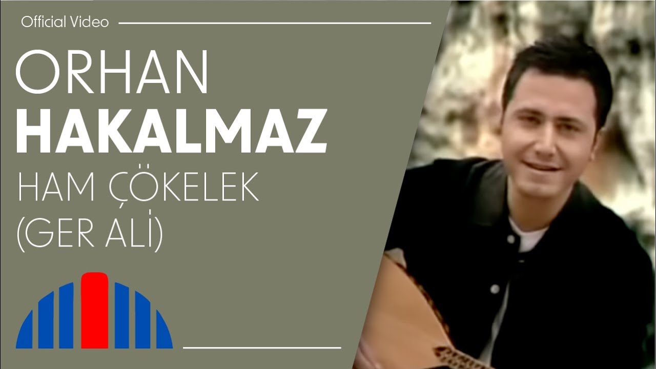 Orhan Hakalmaz - Ham Çökelek 
