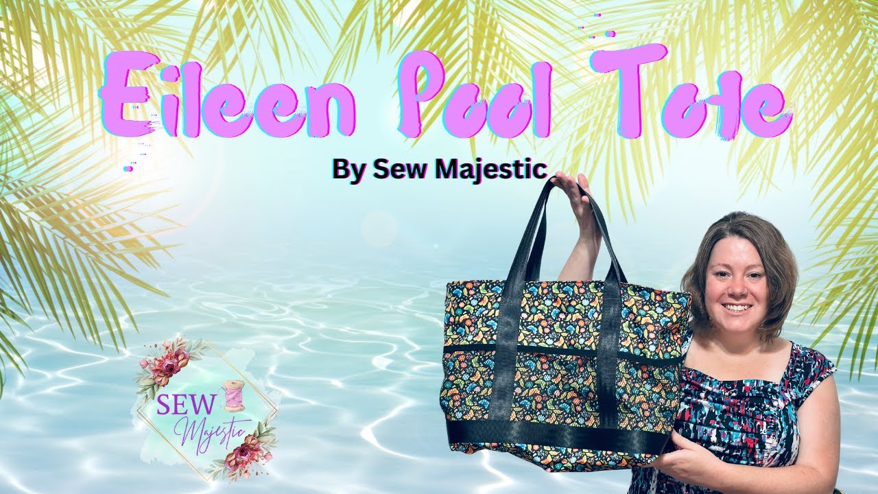 The Eileen Pool Tote by Sew Majestic - Modified with a Recessed Zipper, Drop-in Lining, & More