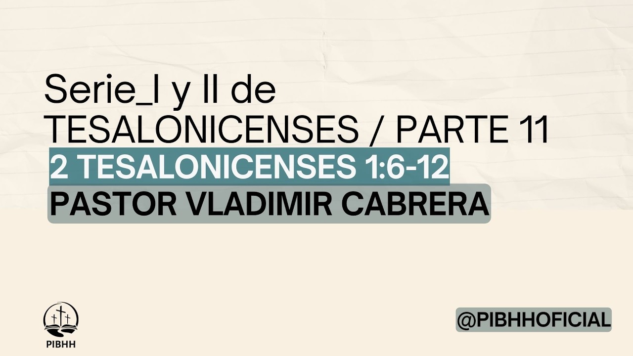 Serie_I y II de Tesalonicenses | Parte 11 | Serv. 1 | Pastor Vladimir Cabrera | 03-01-26
