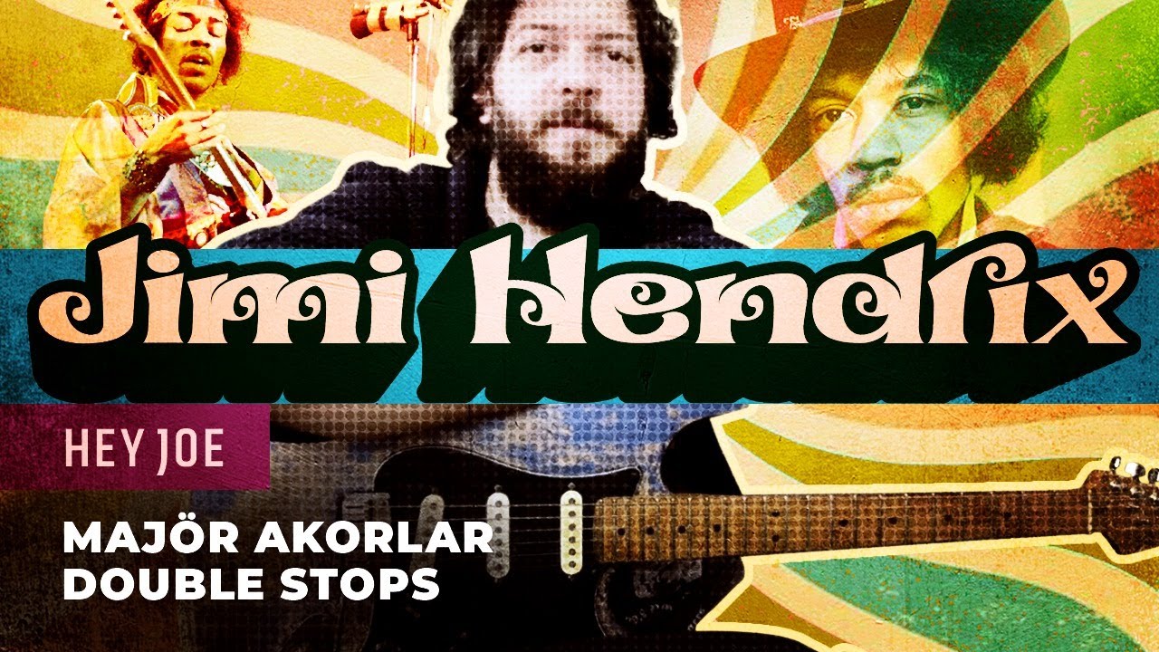 Jimi Hendrix - Hey Joe Majör Akorlar ve Doublestops