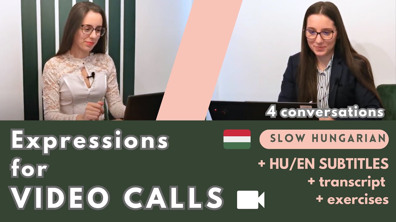Hungarian Expressions For VIDEO CALLS  - 4 slow conversations with subtitles (beginner/intermediate)