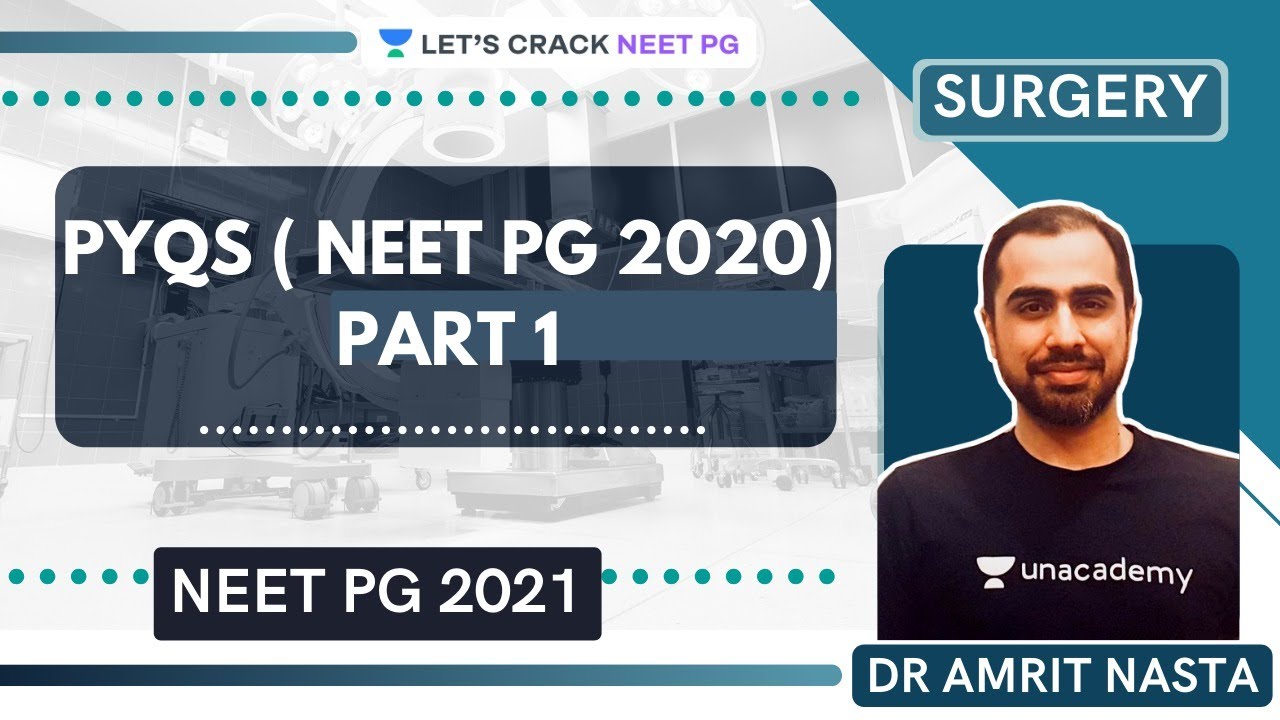 PYQs - NEET PG 2020 | Surgery for Medical PG/NEET PG/NEXT | Dr Amrit Nasta