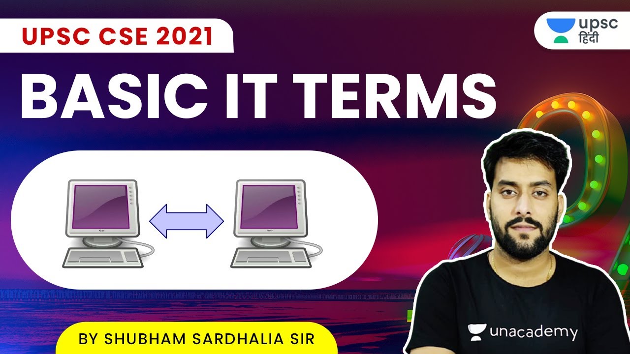 UPSC CSE 2021 | Basic IT Terms by Shubham Sardhalia Sir
