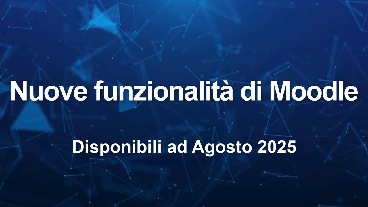 Nuove funzionalità di Moodle disponibili da Agosto 2025