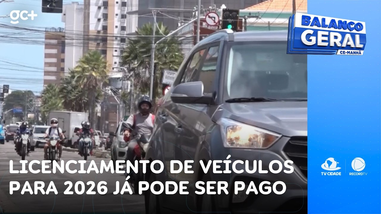 Licenciamento de veículos para 2026 já pode ser pago, até dezembro | Balanço Geral CE Manhã