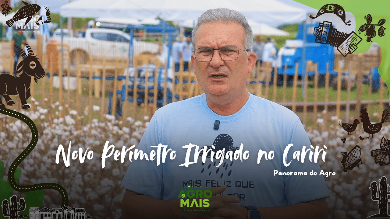 Novo Perímetro Irrigado no Cariri - 038 PANORAMA DO AGRO