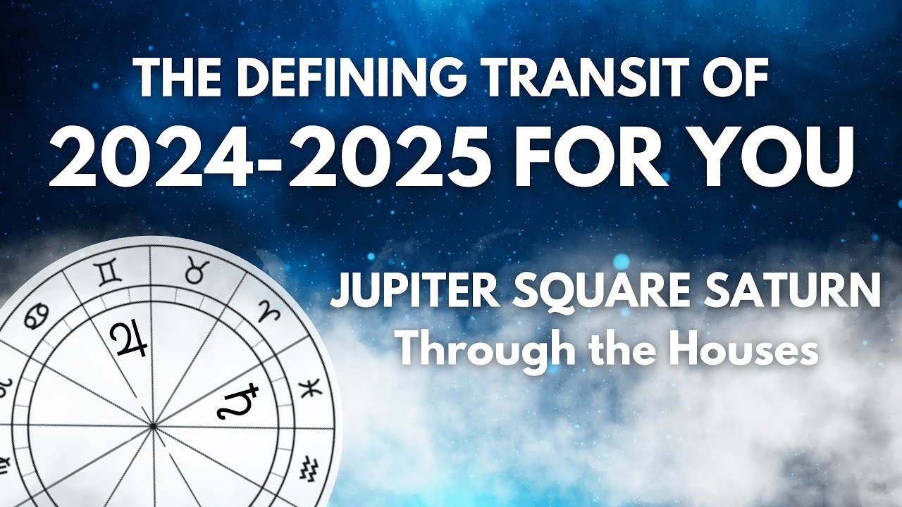 Jupiter Square Saturn 2024-2025 for Your Rising Sign