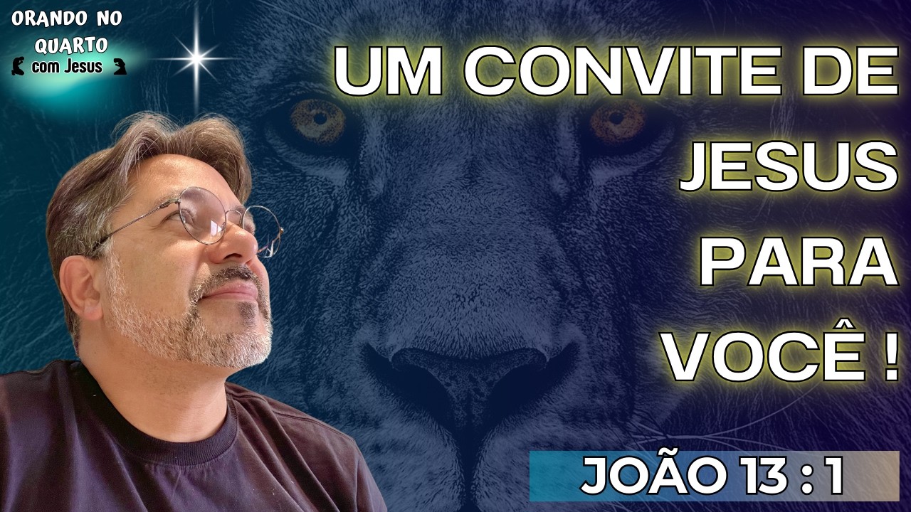 UM CONVITE DE JESUS PARA VOCÊ.