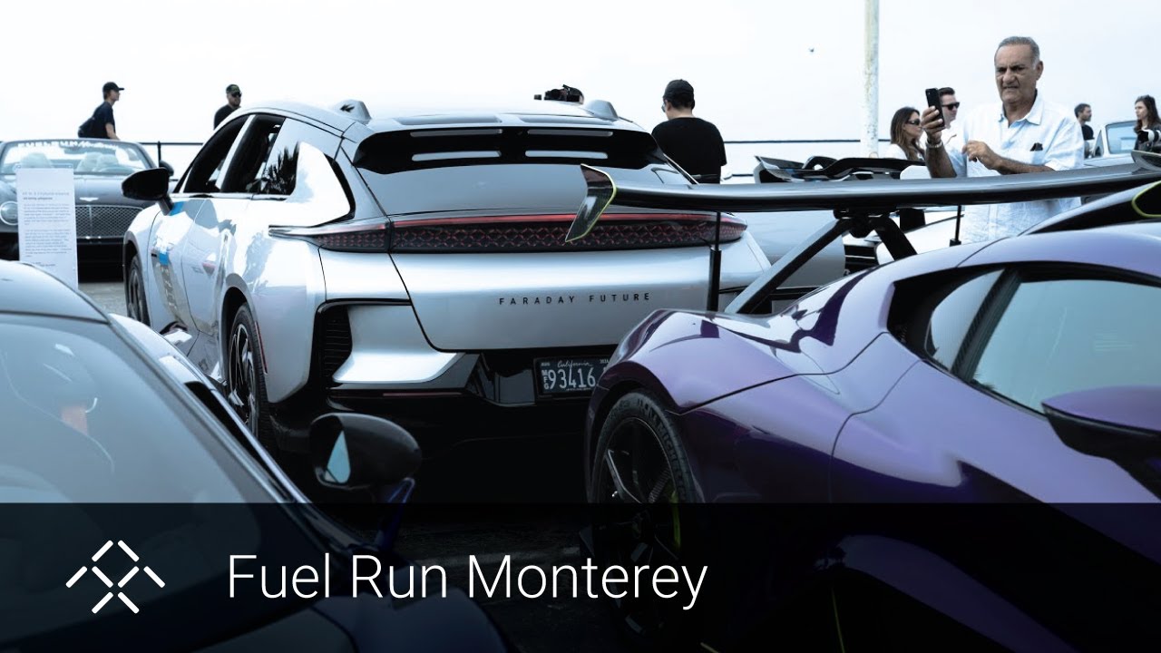Fuel Run Monterey | Faraday Future | Monterey Car Week | FFIE