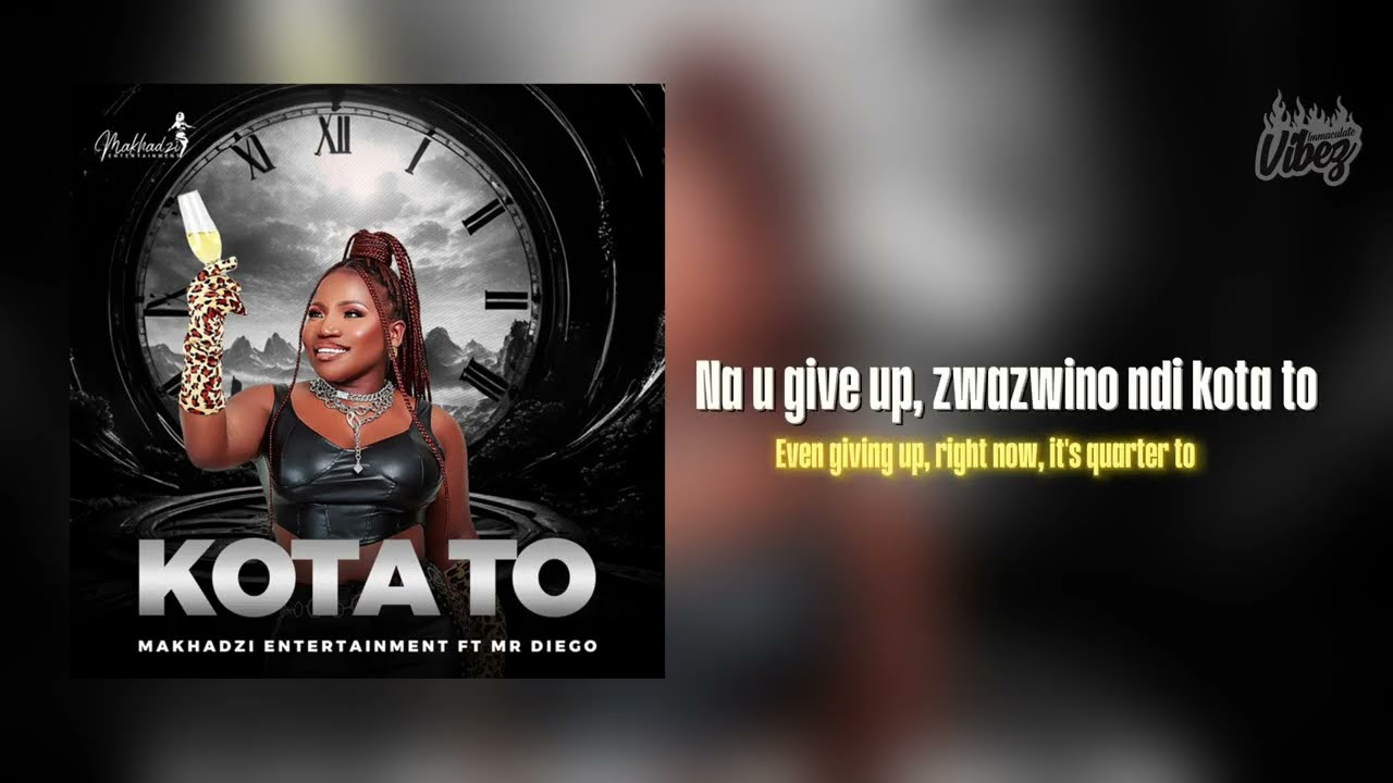 Makhadzi Entertainment ft Mr Diego - Kota To (Lyrics & English Translation)