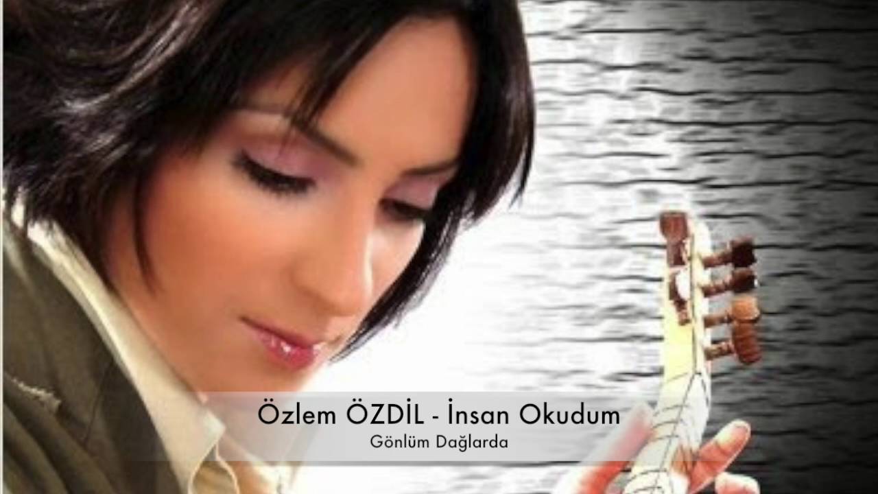 &Ouml;zlem &Ouml;zdil - İnsan Okudum