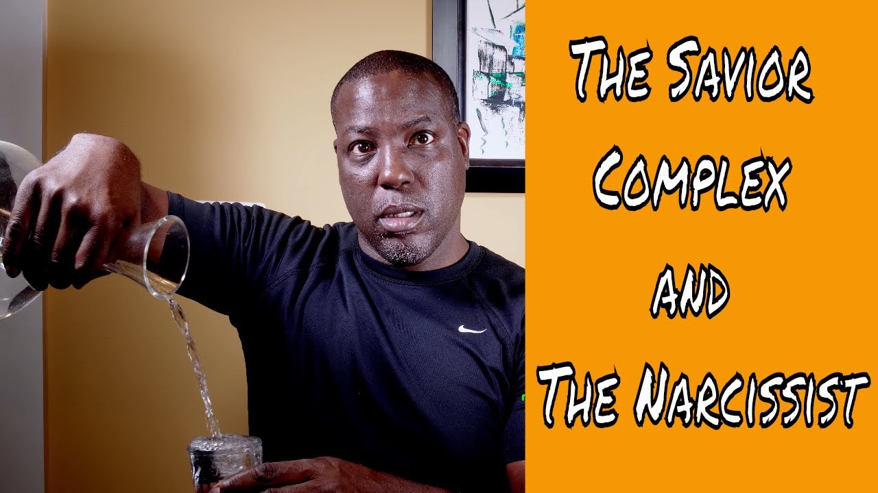 The Savior Complex and The Narcissist