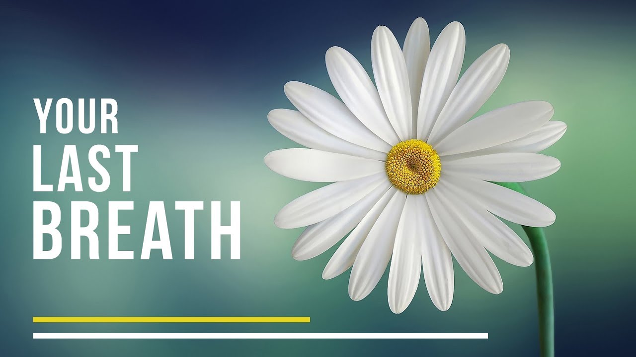 Your Last Breath | Shaykh Dr. Yasir Qadhi