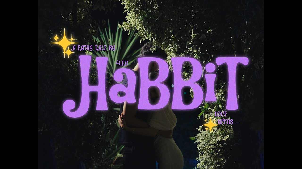 4LFA - Habbit (Official Music Video)