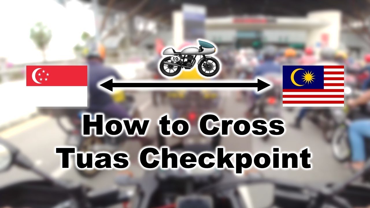 Tuas Checkpoint | How To Cross SG to MY via Bike [ Post Covid 2022 ]