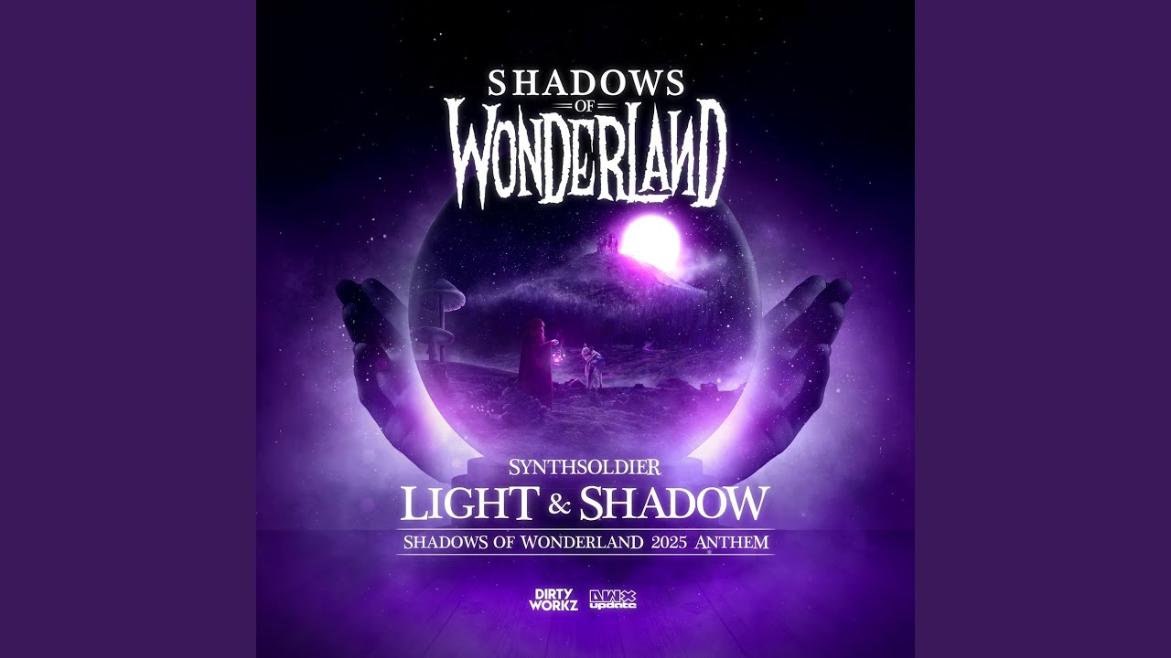 Light & Shadow (Shadows Of Wonderland 2025 Anthem)