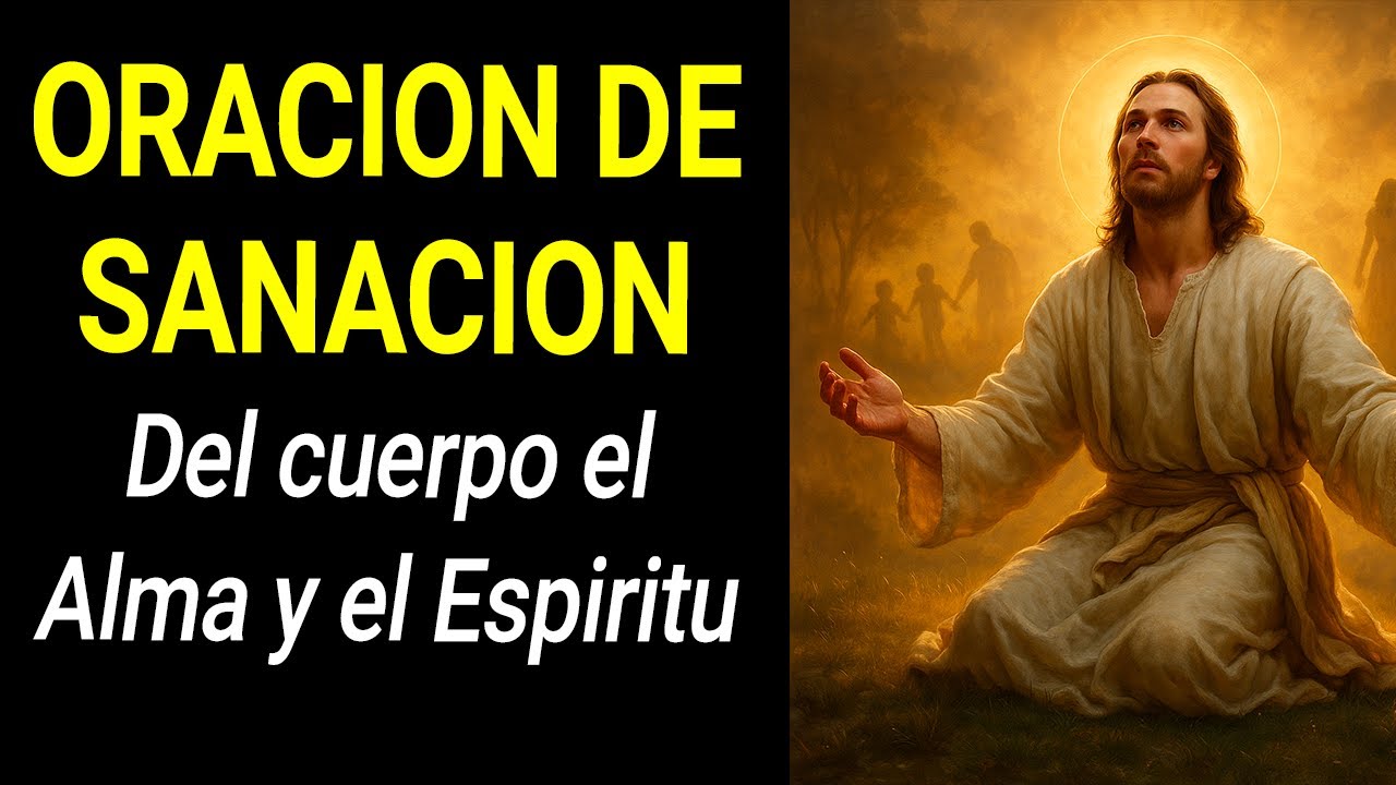 Oración de Sanación Profunda para el Cuerpo, el Alma y la Mente