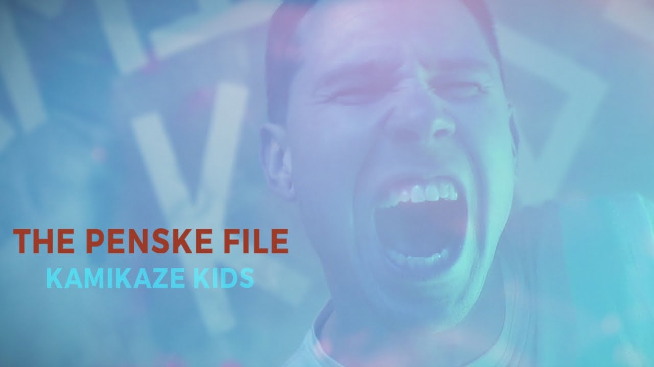 The Penske File - Kamikaze Kids (Official Video)