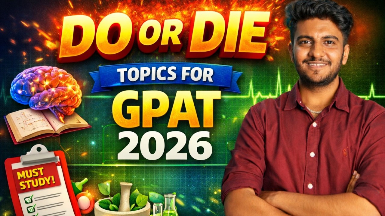 GPAT 2026 Do or Die Topics | Most Important High Yield Topics | PYQ Based Strategy NBEMS | FAQ GPAT