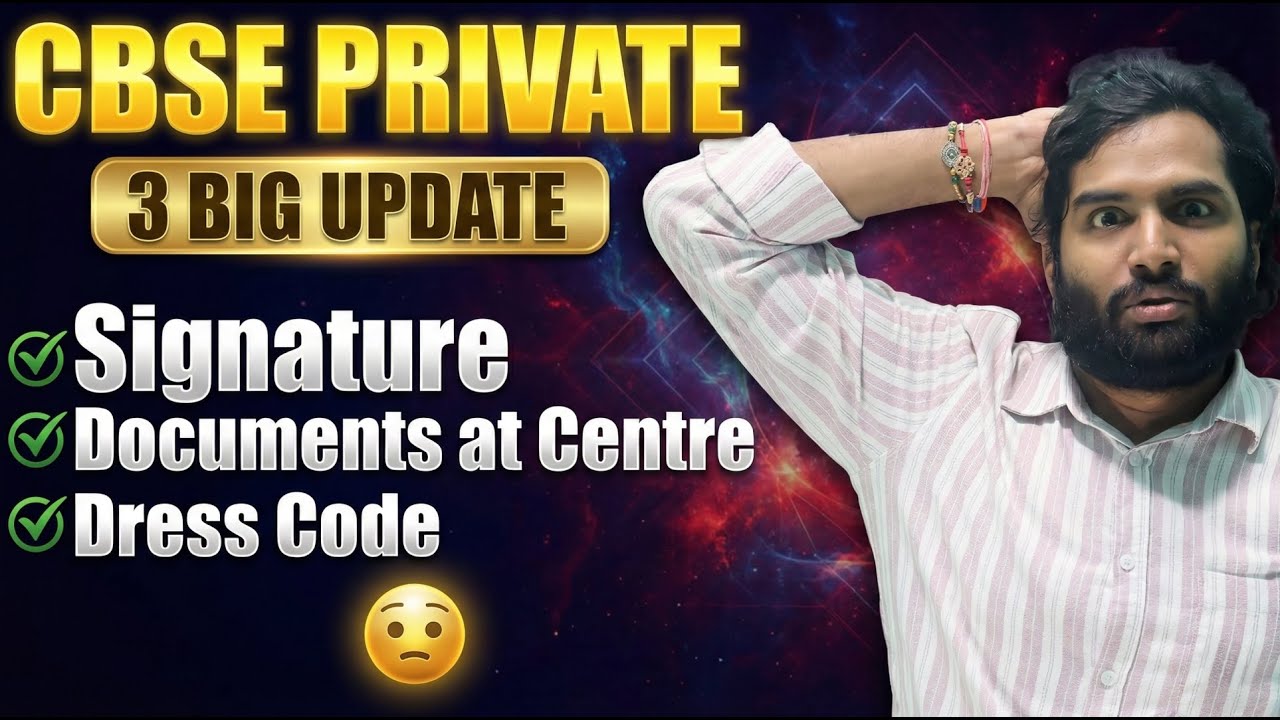 3 Big Updates for CBSE Private 2026 | Admit Card Sign, Dress Code & Docs Checklist