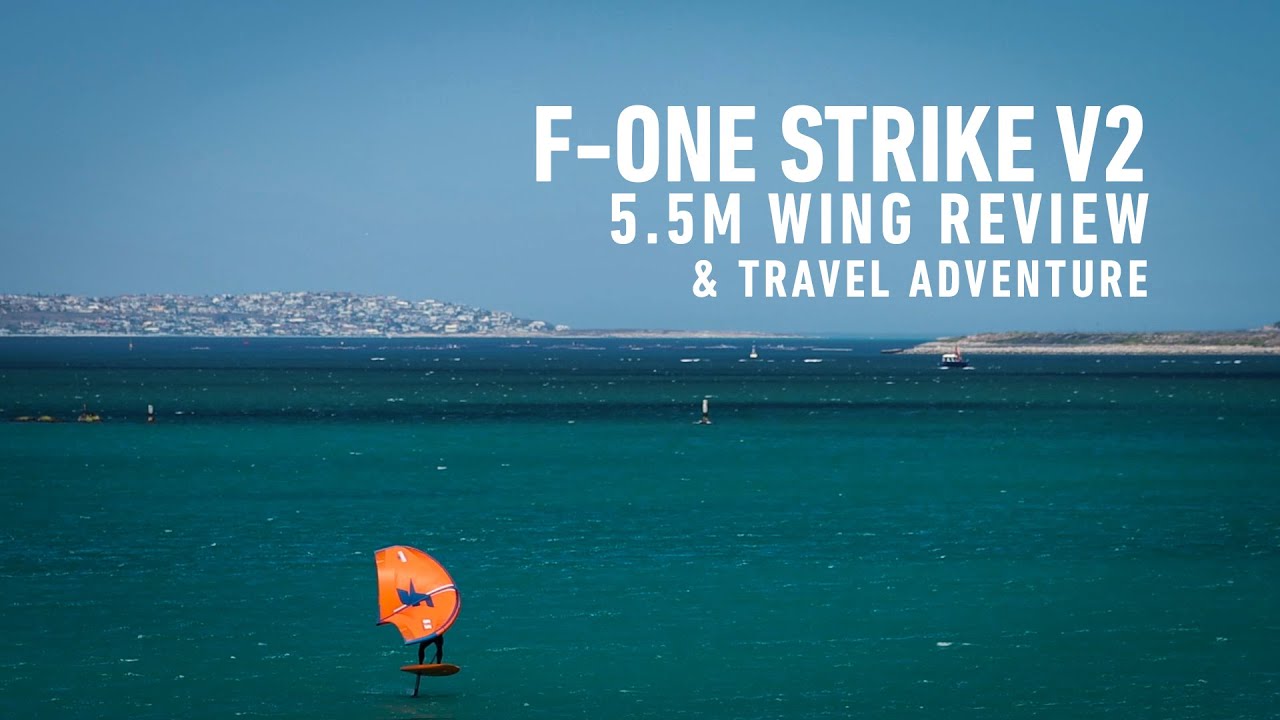 F-ONE Strike V2 Wing Review & Travel Adventure. 5.5m - On a Rocket v2 Wing Board & Naish Jet Foil.