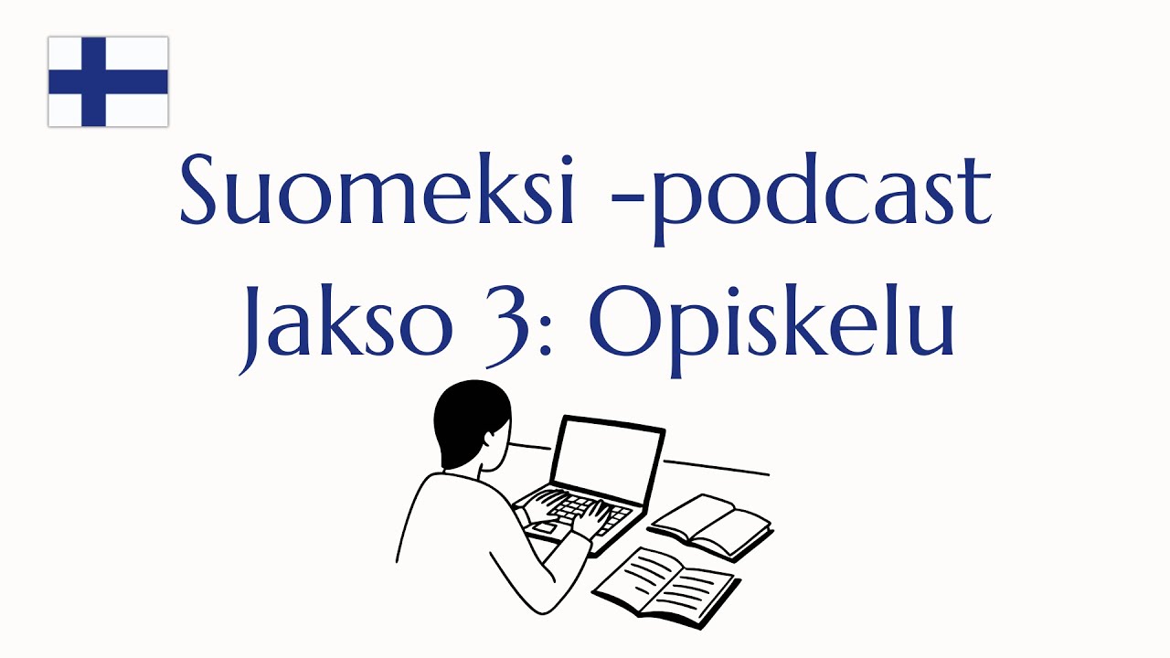 3. Suomeksi -podcast: Opiskelu A2/B1+ 📚🇫🇮