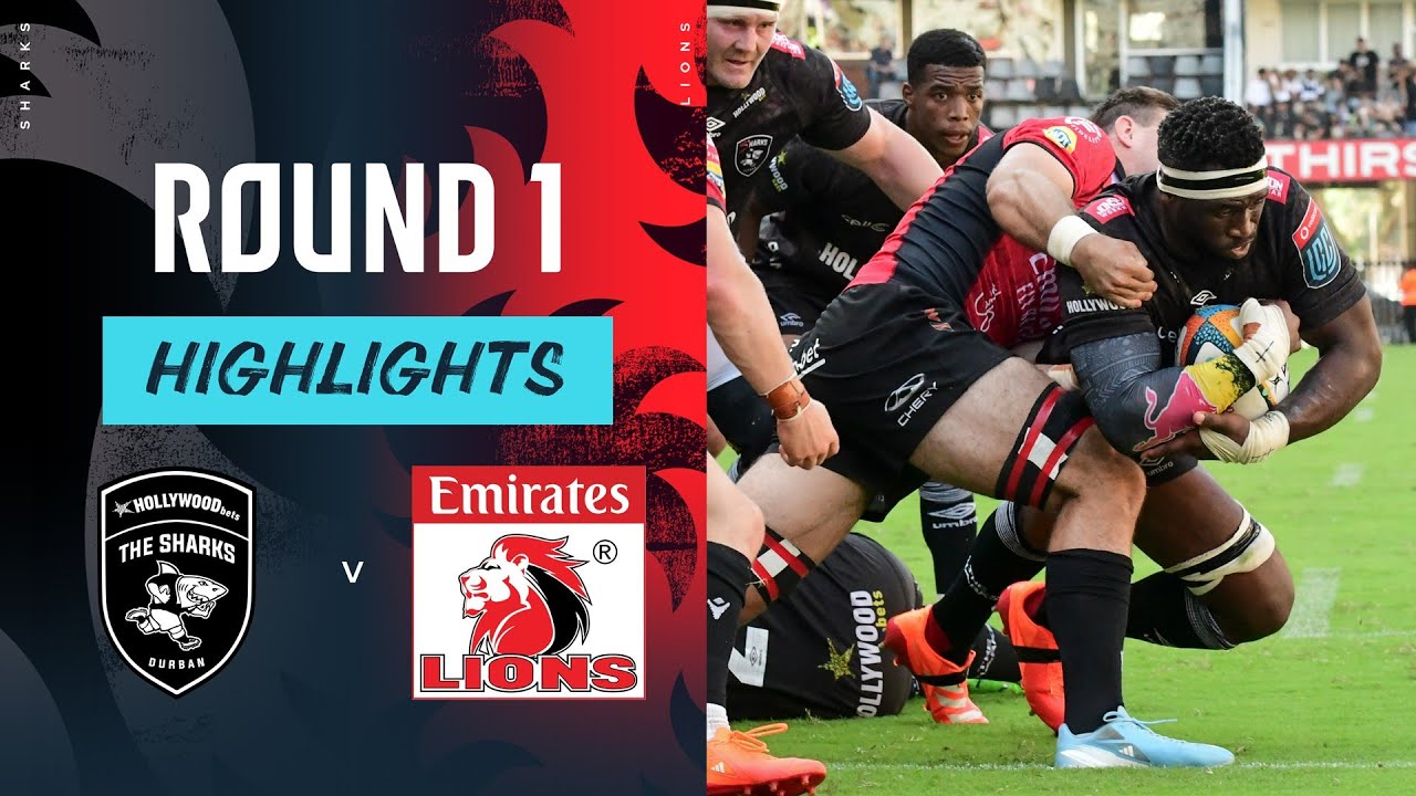 Hollywoodbets Sharks v Emirates Lions | Round 1 | Match Highlights | United Rugby Championship