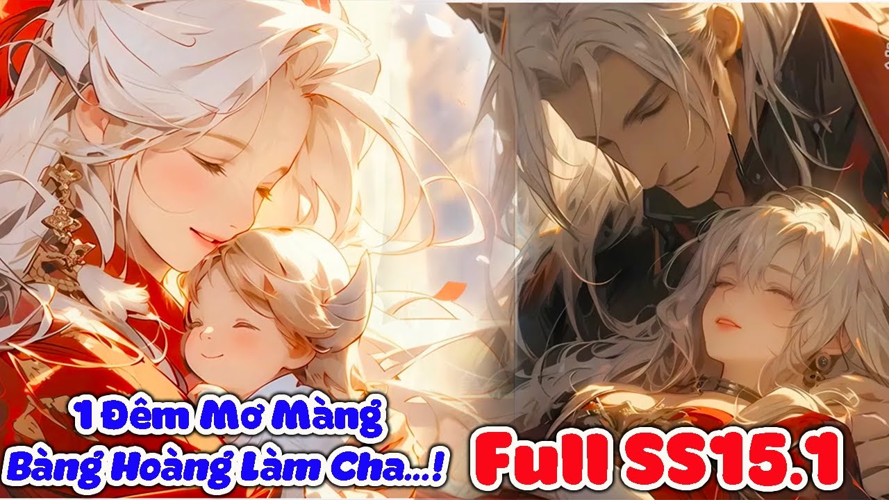 FULL SS15.1|Ma Tôn Cá Muối,Quậy Đục Nước Thiên Giới Rồi Ở Ẩn,Ai Dè Có Mỹ Nữ Dắt Con Gái Đến Nhận Cha