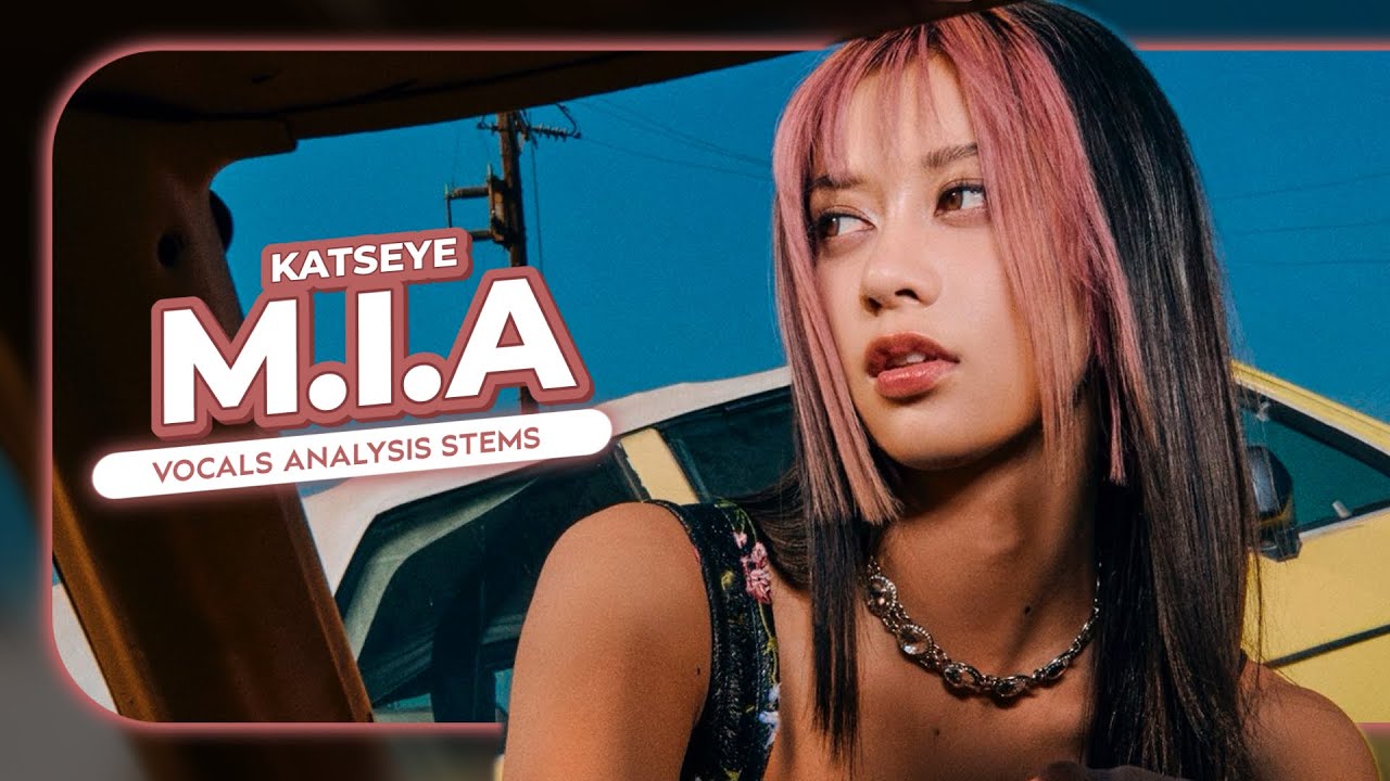 KATSEYE - M.I.A - (Vocal Analysis) Background & Lead Stems [Clear Vocals]
