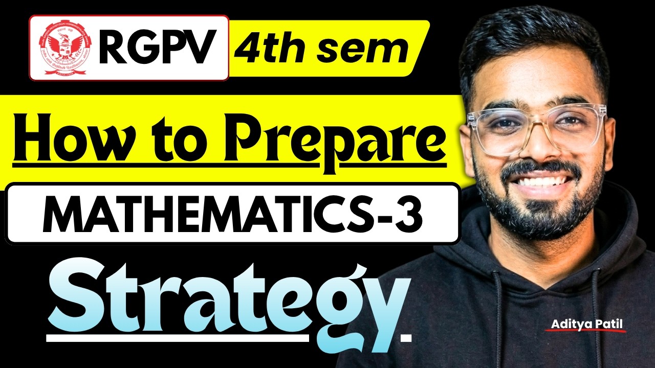 How to Prepare Mathematics-3 (M3) for RGPV B.Tech 2nd Year 4th Sem | Complete Strategy 2026