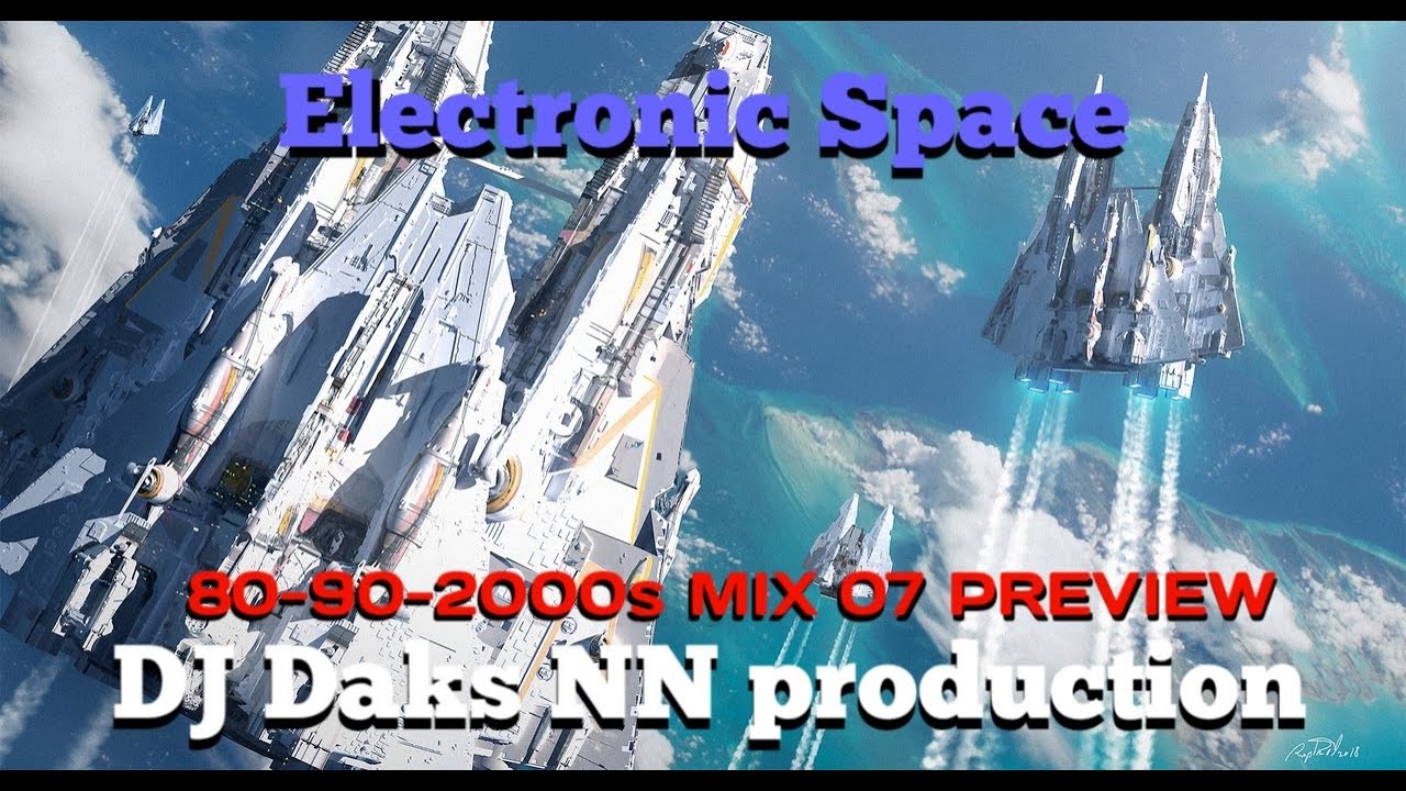 DJ Daks NN™ -  Electronic Space`80-90-2000's (NG Disco Mix Vol.07) 2014