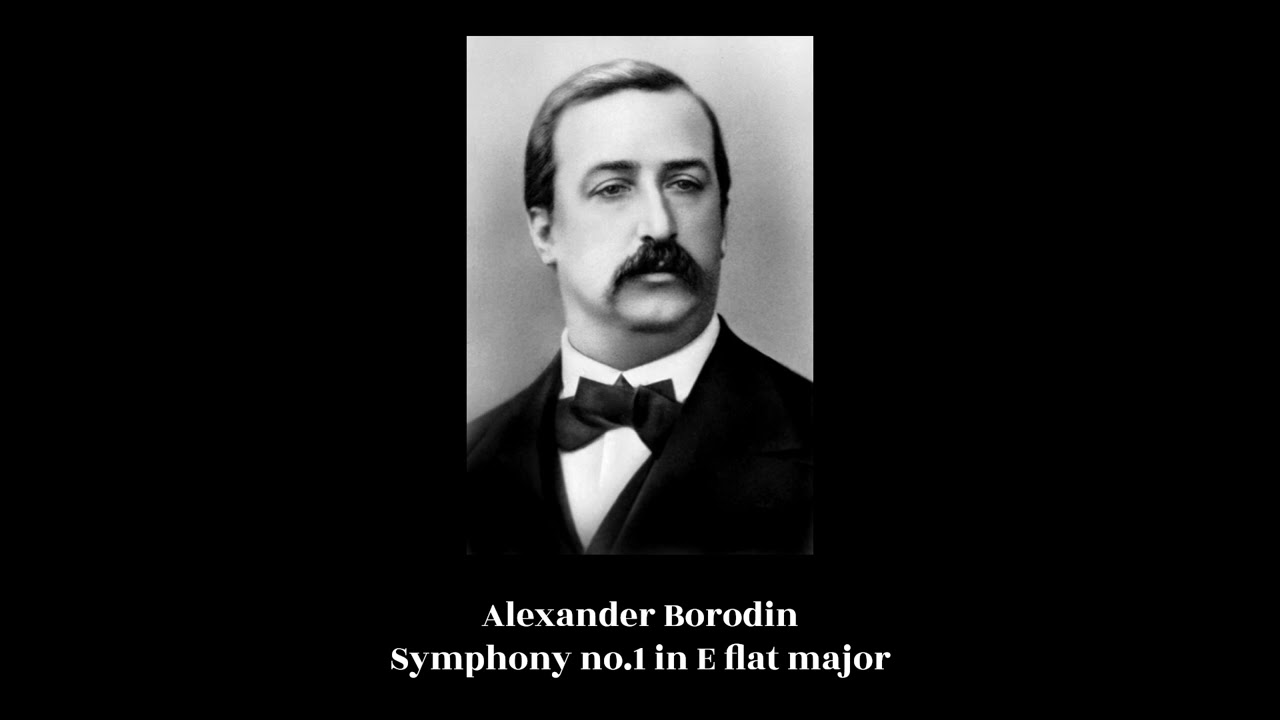 Alexander Borodin - Symphony no.1 in E flat major