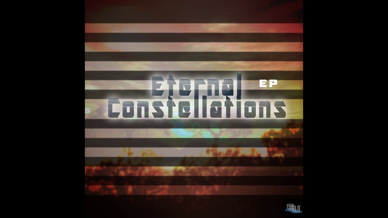 EU - Eternal Constellations EP Release
