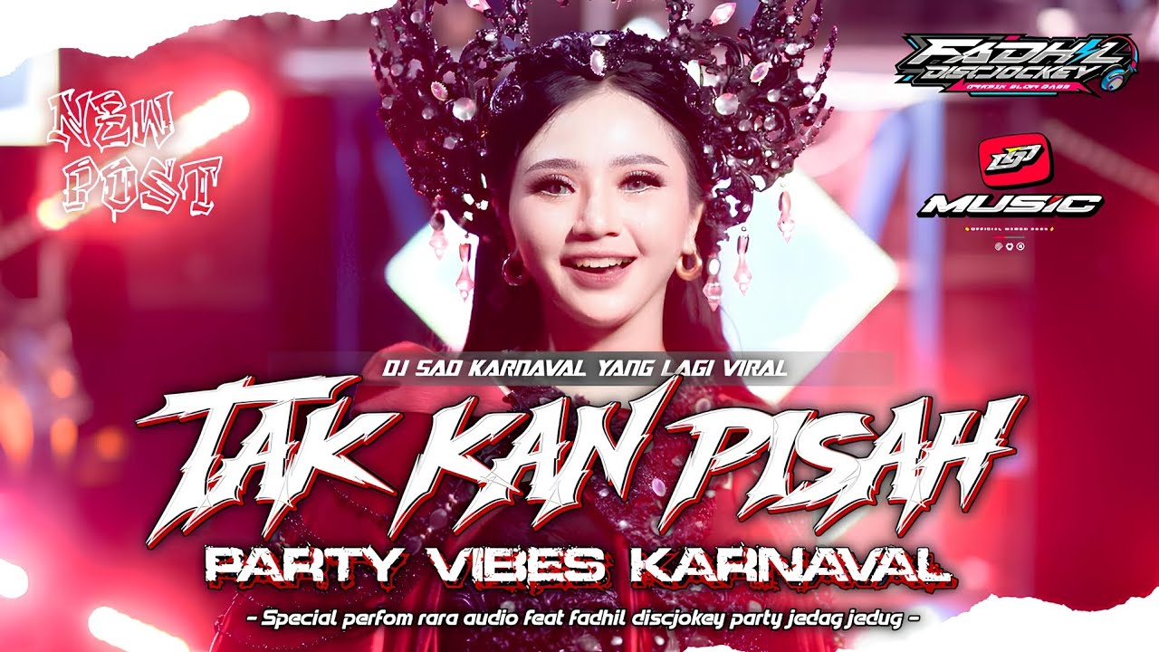 DJ TAK KAN PISAH VIBES KARNAVAL TERBARU VIRAL TIK TOK 2025 || STYLE  PARTY FADHIL DISCJOKEY
