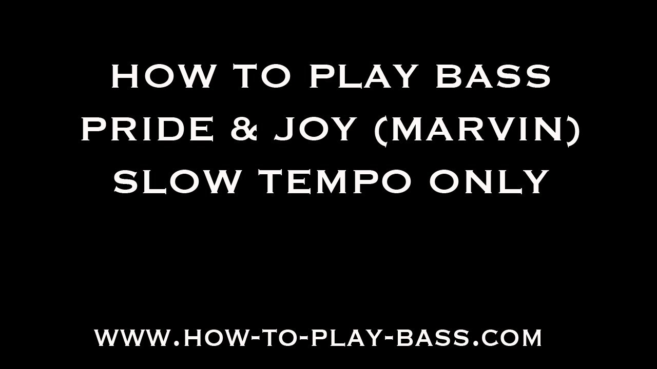 How To Play Bass Pride And Joy (Marvin Slow Versions)