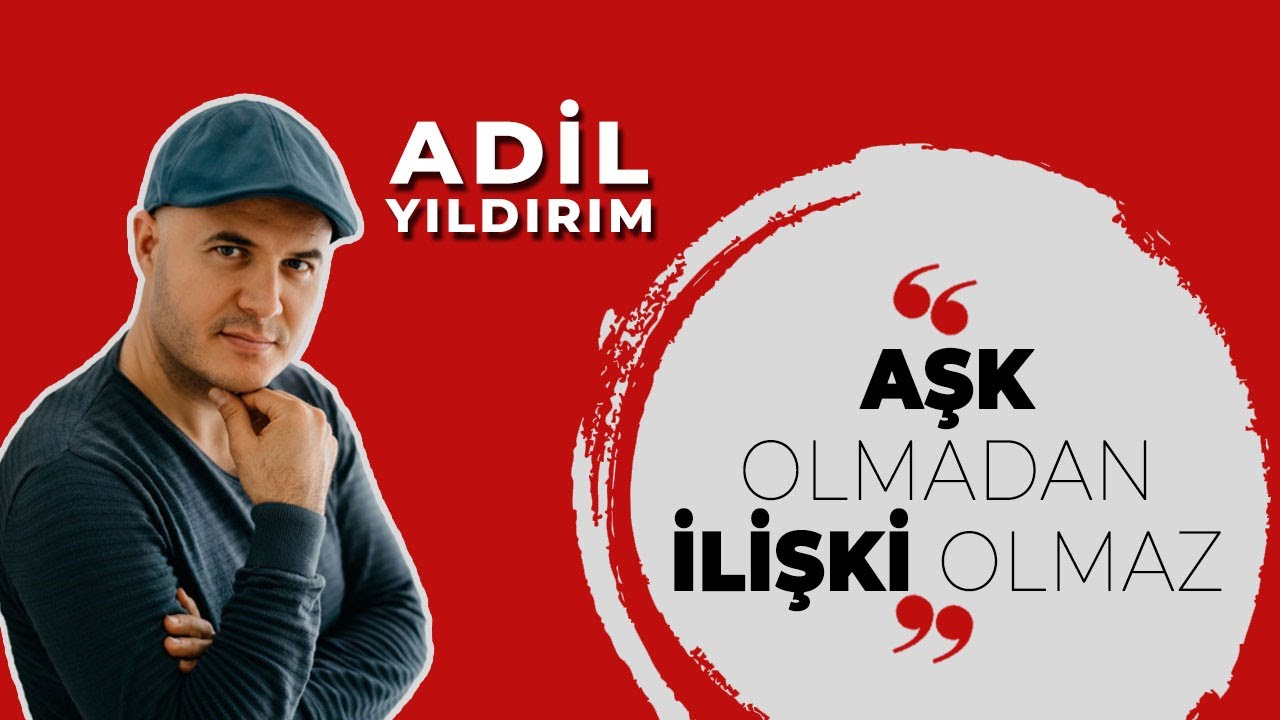 Adil Yıldırım: Aşk olmadan ilişki olmaz  | ÜNLÜ SOHBETLERİ