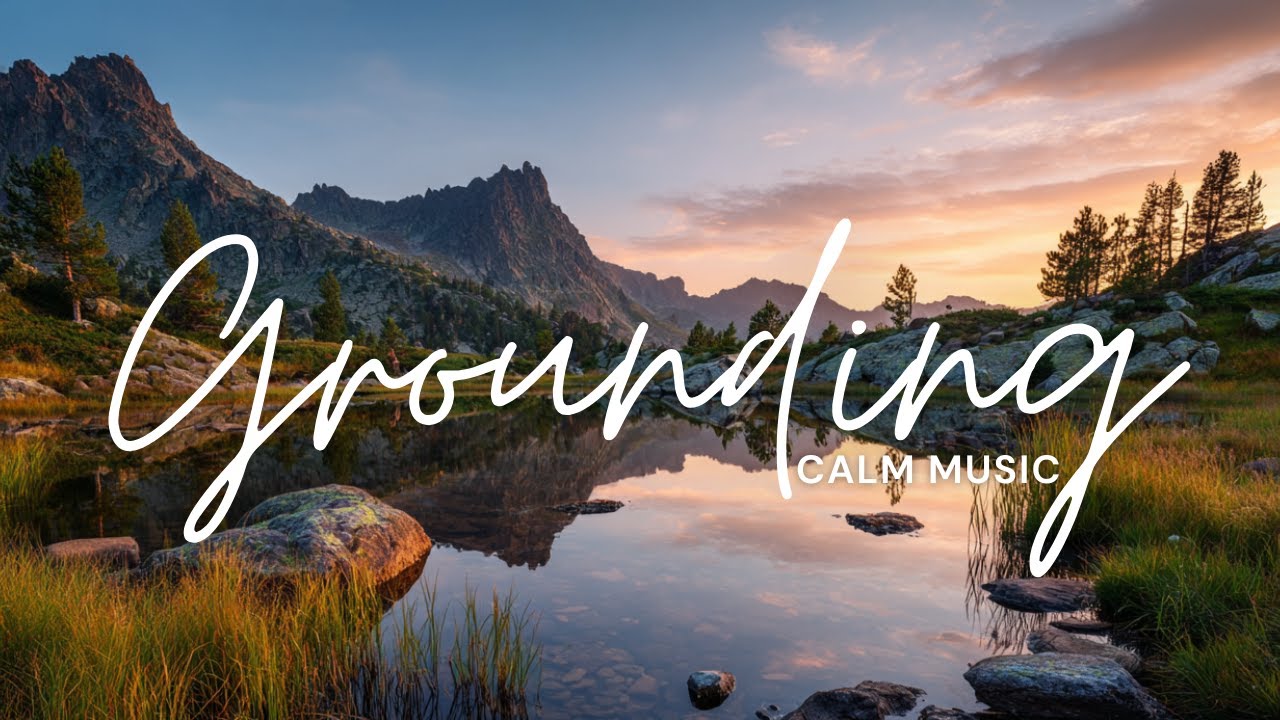 Grounding Calm Music to Reduce Anxiety - Long Loop