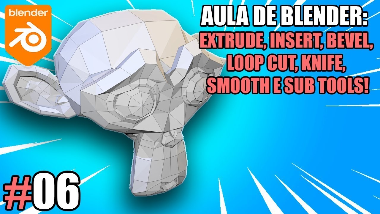 FERRAMENTAS DO EDIT MODE  EXTRUDE, INSERT, BEVEL, LOOP CUT, KNIFE, SMOOTH E SUB TOOLS - BLENDER #06
