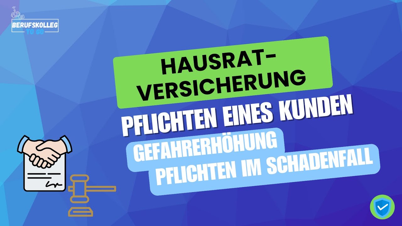 Hausratversicherung - Pflichten I Gefahrerh&ouml;hung, Obliegenheiten I Pr&uuml;fungswissen