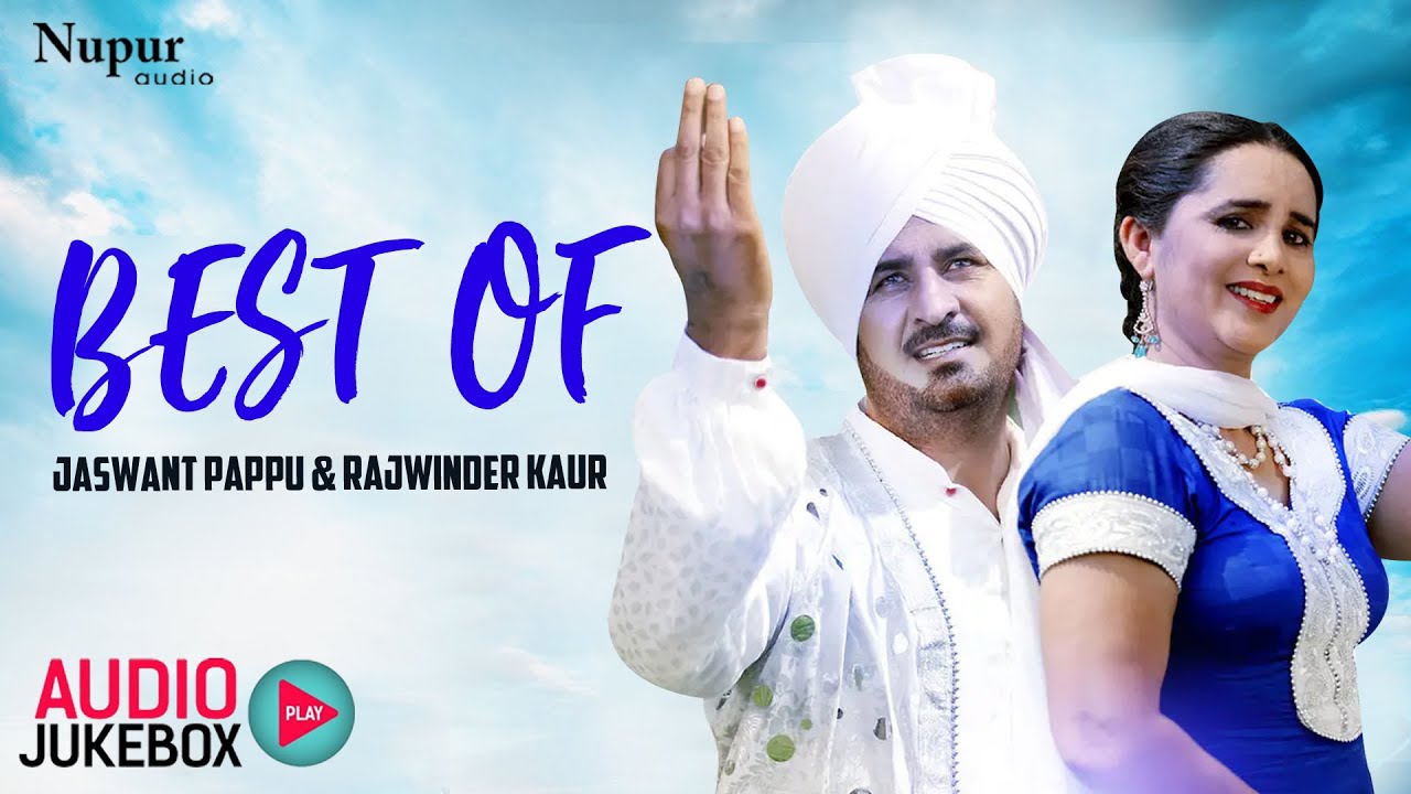 Best Of Jaswant Pappu & Rajwinder Kaur | Audio Jukebox | New Punjabi Song | Priya Audio