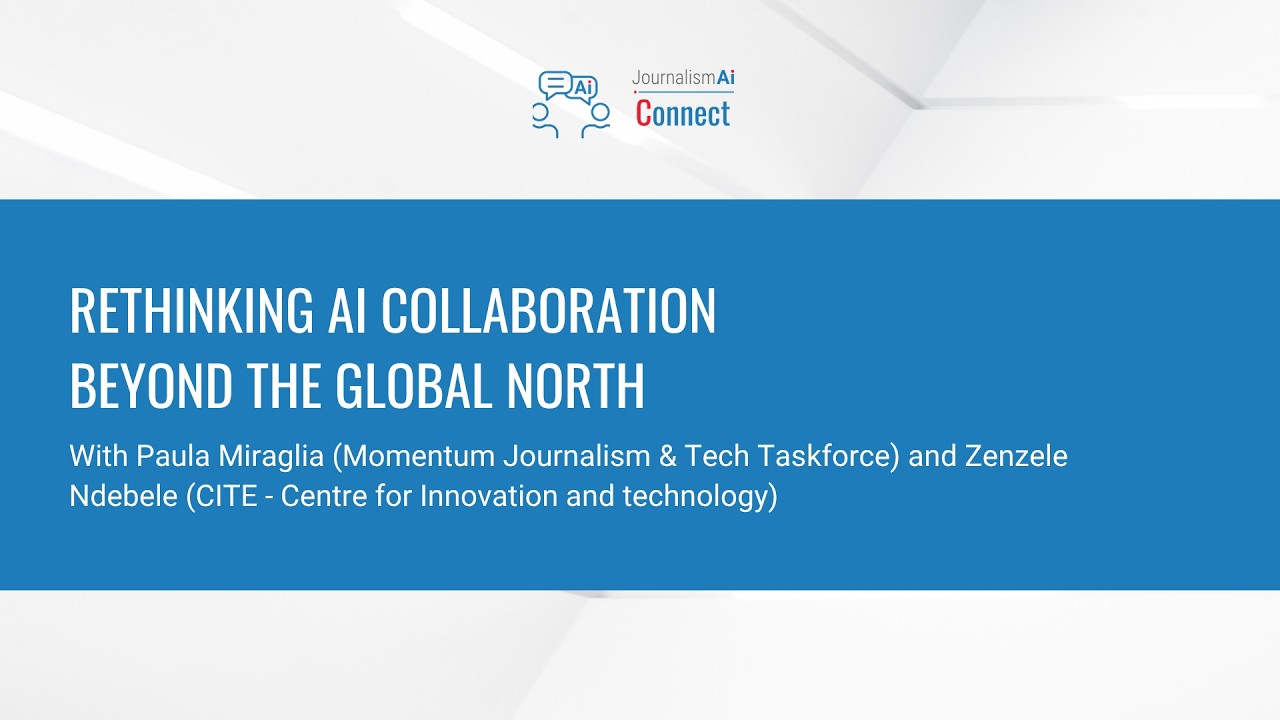 JournalismAI Live Session | Rethinking AI collaboration beyond the Global North