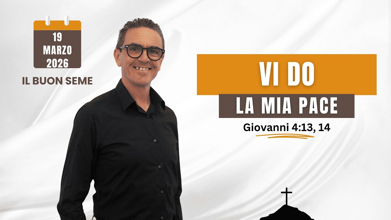 19 Marzo 2026 - IL BUON SEME - La shalom di Dio
