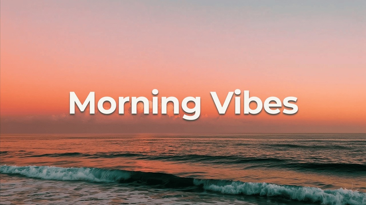 Morning Vibes ☀️ Chill House Music for a Positive Start | Relax, Focus & Coffee Playlist