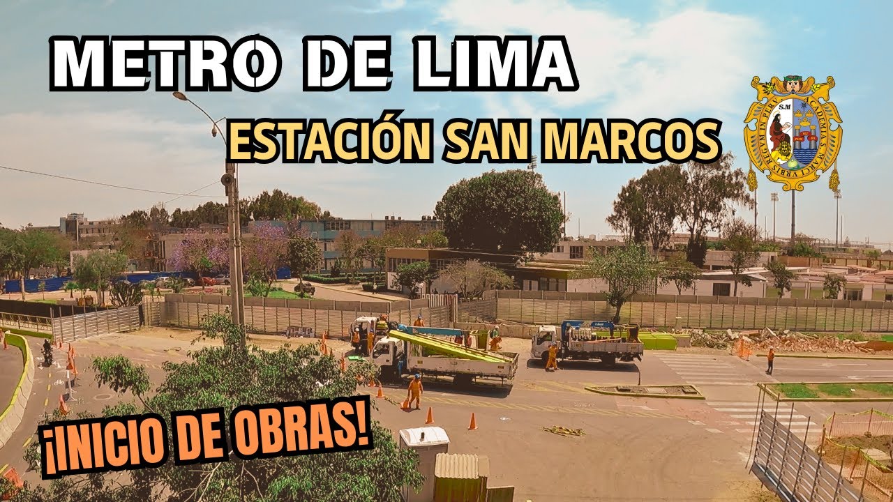 Inicia la construcción de la Estación San Marcos | Metro de Lima y Callao
