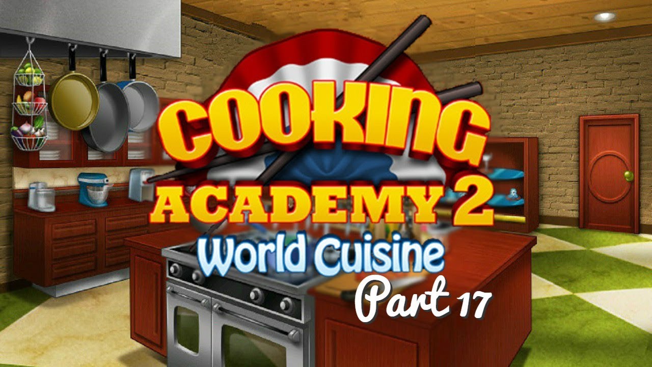 Cooking Academy 2 - Gameplay Part 17 (2/4) Indian Restaurant