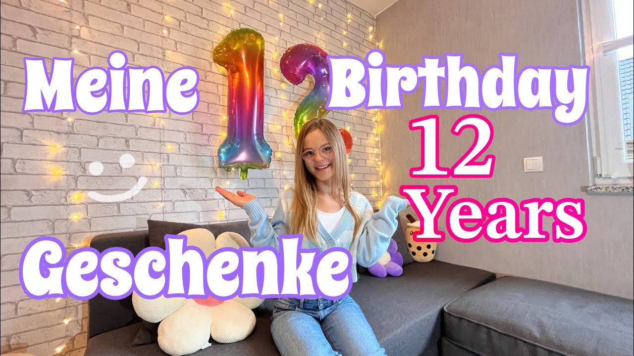 Meine Geburtstags - Geschenke | 12 years
