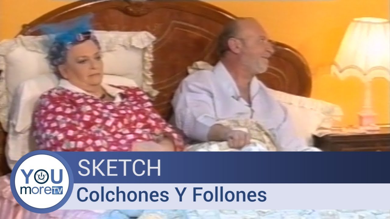 Sketch - Colchones y Follones